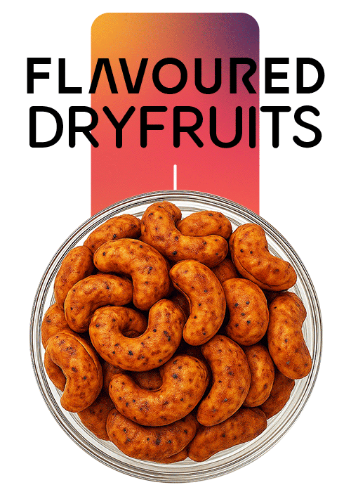 FLAVOURED - Dry Fruits